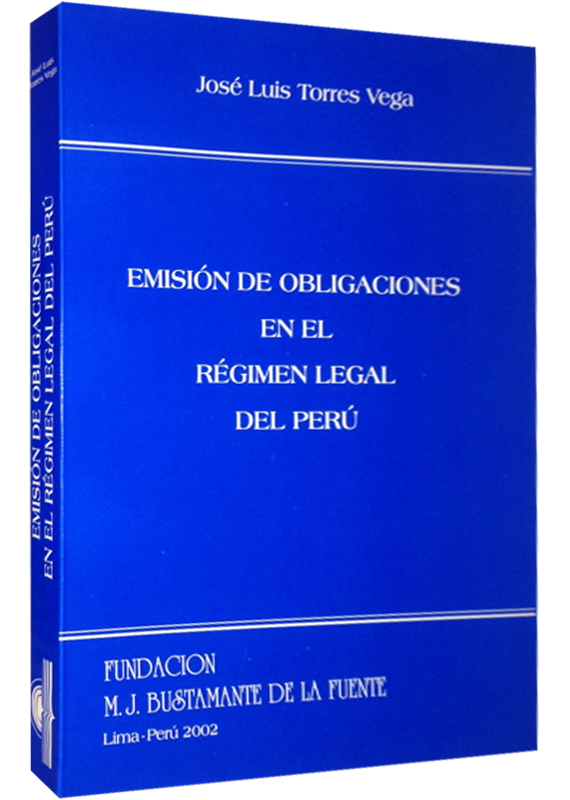 EMISIÓN DE OBLIGACIONES EN EL RÉGIMEN LEGAL DEL PERÚ