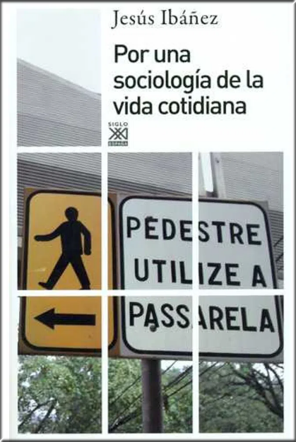 POR UNA SOCIOLOGÍA DE LA VIDA COTIDIANA