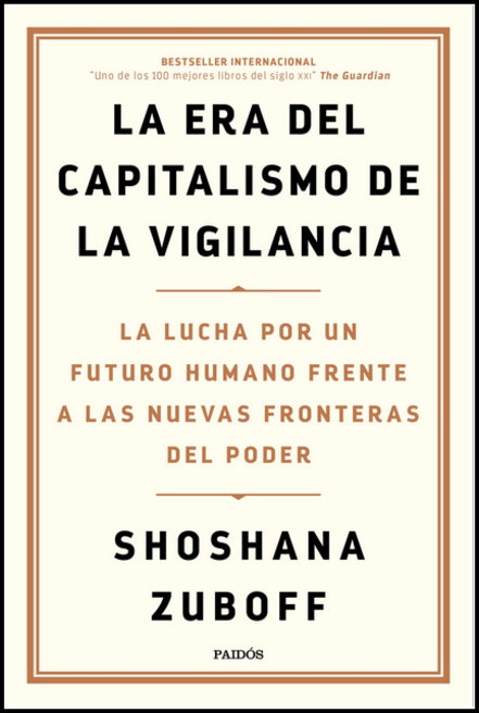 LA ERA DEL CAPITALISMO DE LA VIGILANCIA