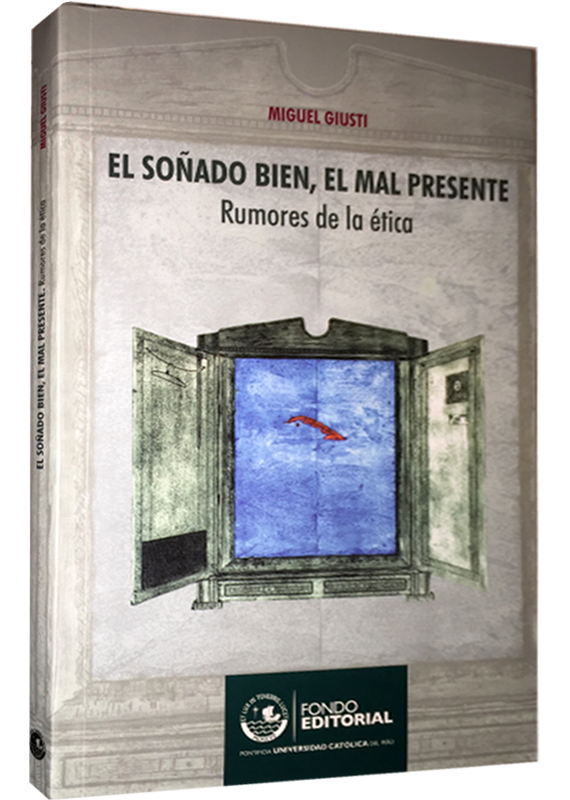 EL SOÑADO BIEN, EL MAL PRESENTE