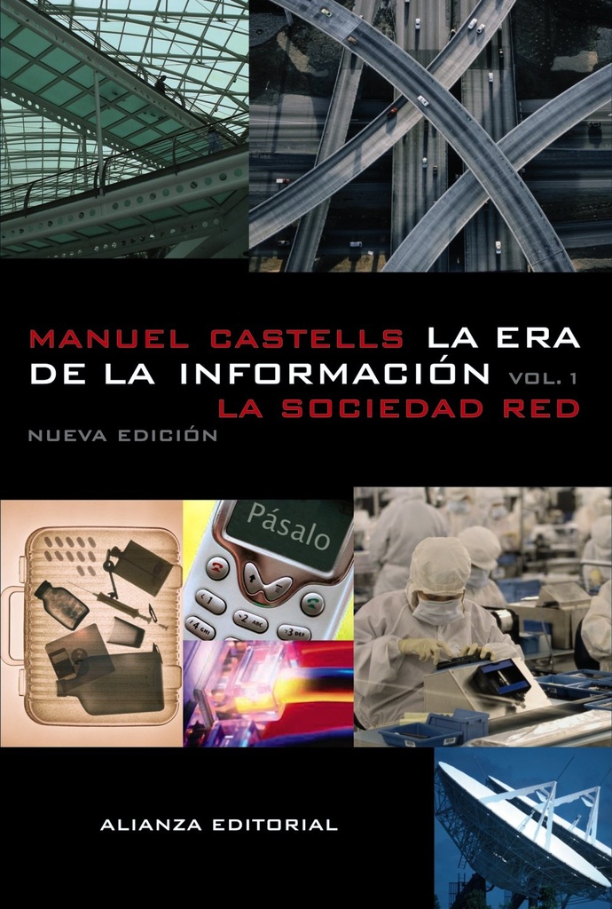 LA ERA DE LA INFORMACIÓN: ECONOMÍA, SOCIEDAD Y CULTURA I