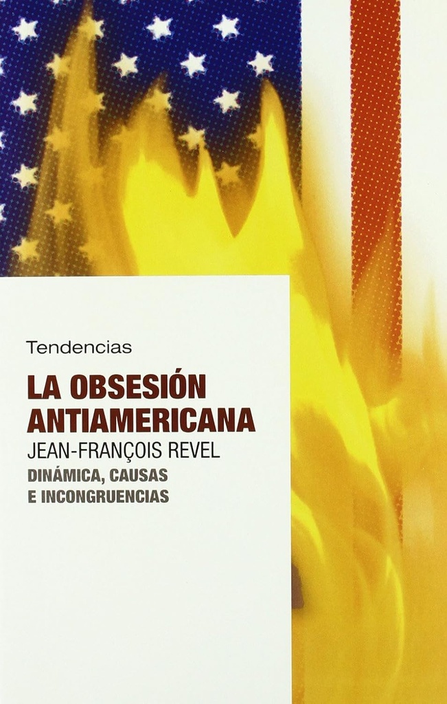 LA OBSESIÓN ANTIAMERICANA