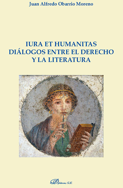 IURA ET HUMANITAS: DIÁLOGOS ENTRE EL DERECHO Y LA LITERATURA