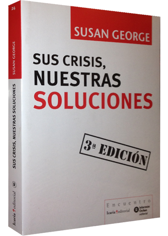 SUS CRISIS, NUESTRAS SOLUCIONES