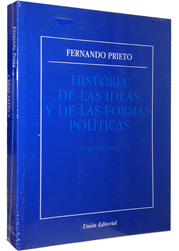 HISTORIA DE LAS IDEAS Y DE LAS FORMAS POLÍTICAS. I EDAD ANTIGUA