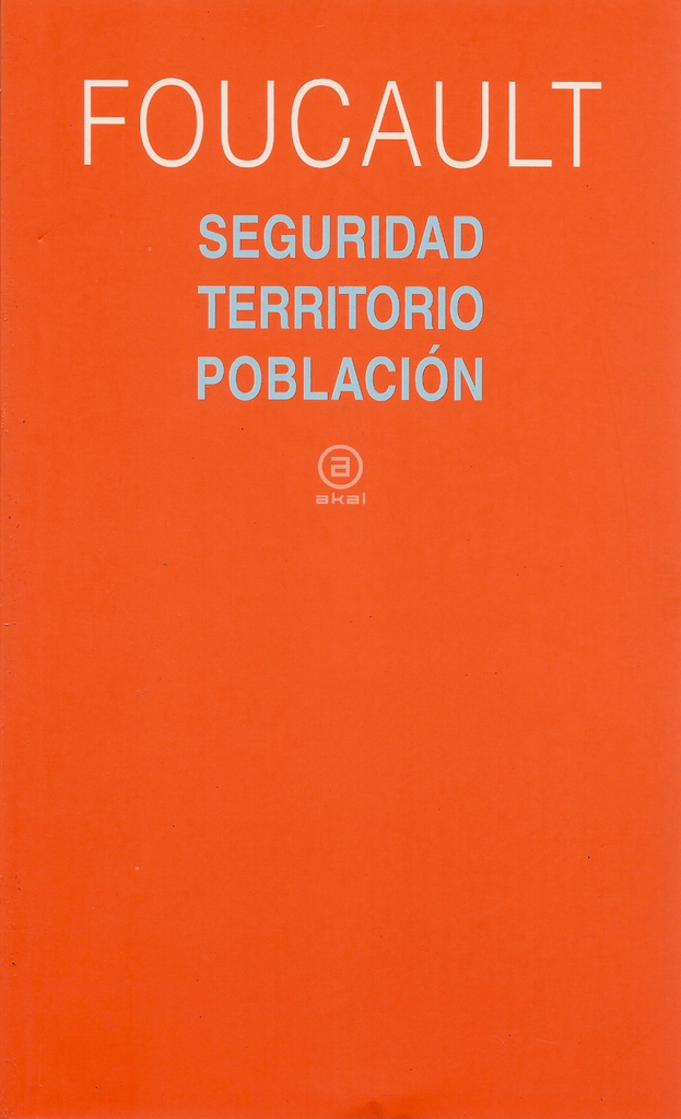 SEGURIDAD, TERRITORIO, POBLACIÓN