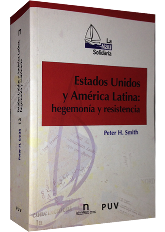 ESTADOS UNIDOS Y AMÉRICA LATINA: HEGEMONÍA Y RESISTENCIA
