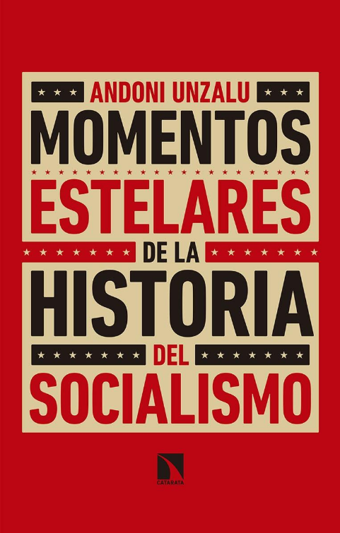 MOMENTOS ESTELARES DE LA HISTORIA DEL SOCIALISMO