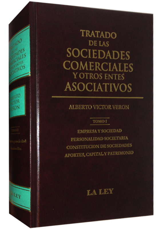 TRATADO DE LAS SOCIEDADES COMERCIALES Y OTROS ENTES ASOCIATIVOS TOMO I