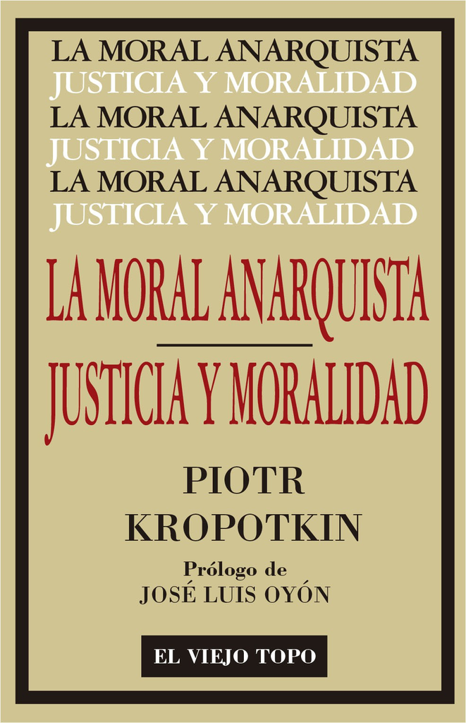 LA MORAL ANARQUISTA / JUSTICIA Y MORALIDAD