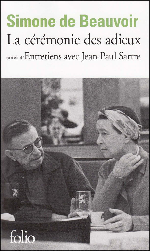 LA CÉRÉMONIE DES ADIEUX SUIVI D' ENTRETIENS AVEC JEAN PAUL SARTRE (Août - septembre 1974)
