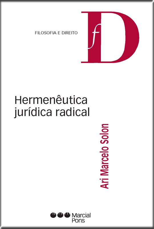 HERMENÊUTICA JURÍDICA RADICAL