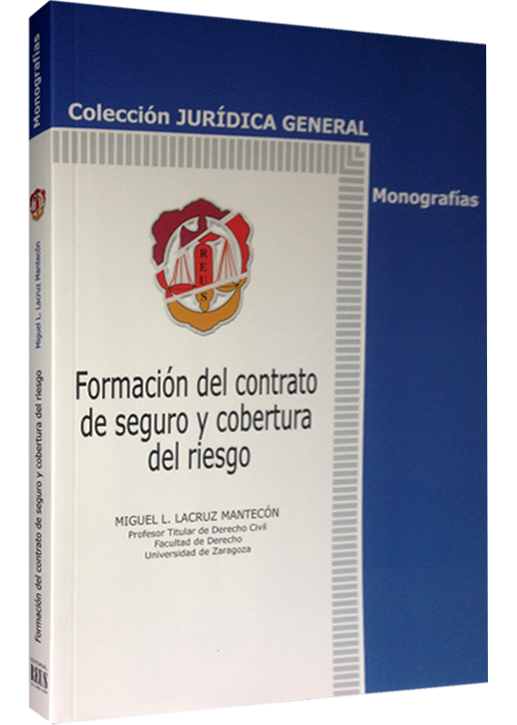 FORMACIÓN DEL CONTRATO DE SEGURO Y COBERTURA DEL RIESGO