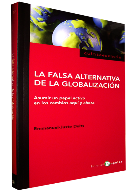 LA FALSA ALTERNATIVA DE LA GLOBALIZACIÓN