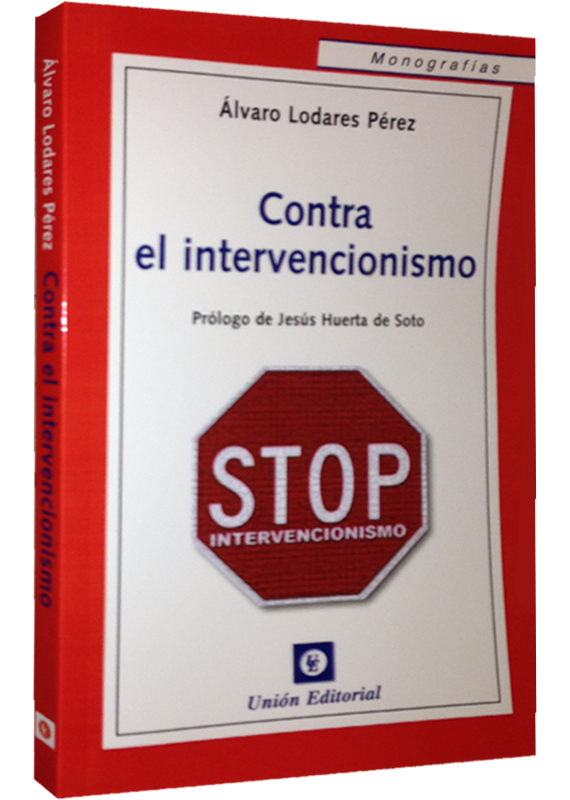 CONTRA EL INTERVENCIONISMO