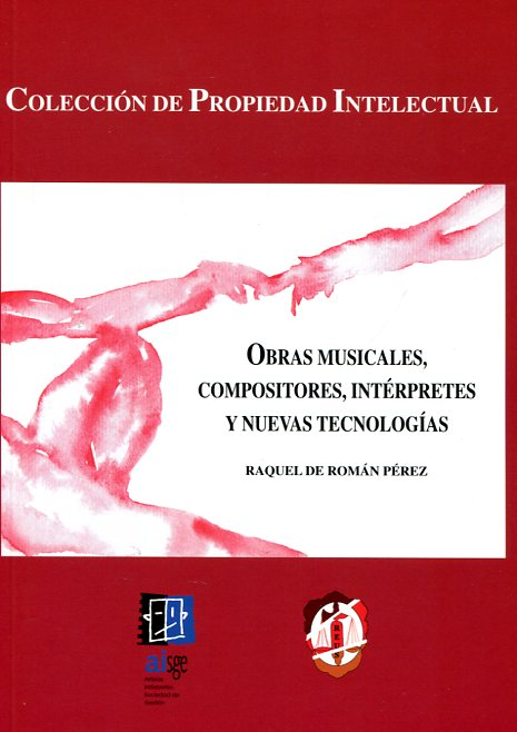 OBRAS MUSICALES, COMPOSITORES, INTÉRPRETES Y NUEVAS TECNOLOGÍAS