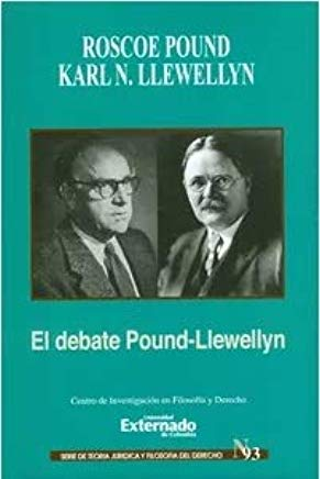 EL DEBATE POUND-LLEWELLYN