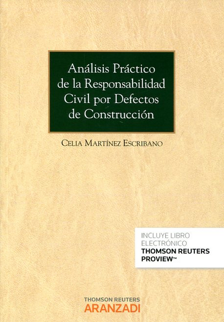 ANÁLISIS PRÁCTICO DE LA RESPONSABILIDAD CIVIL POR DEFECTOS DE CONSTRUCCIÓN