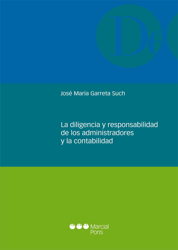 LA DILIGENCIA Y RESPONSABILIDAD DE LOS ADMINISTRADORES Y LA CONTABILIDAD