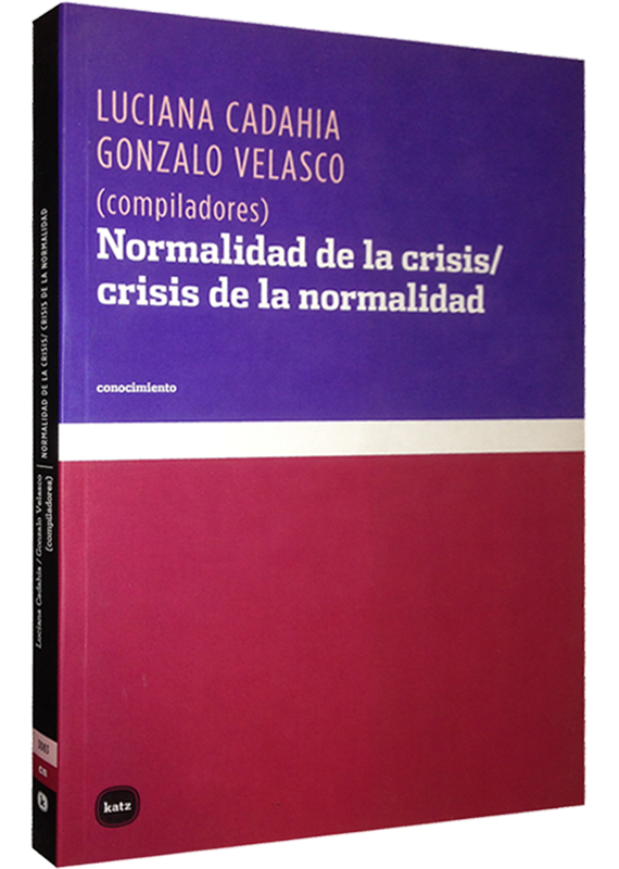 NORMALIDAD DE LA CRISIS/CRISIS DE LA NORMALIDAD