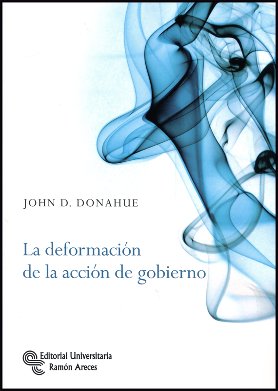 LA DEFORMACIÓN DE LA ACCIÓN DE GOBIERNO