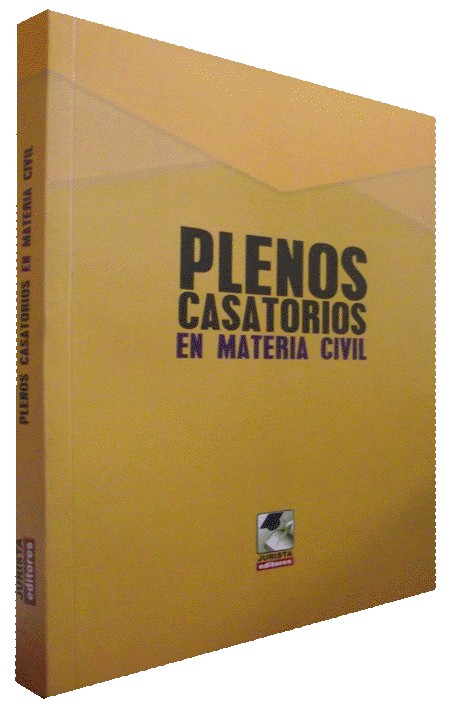 PLENOS CASATORIOS EN MATERIA CIVIL