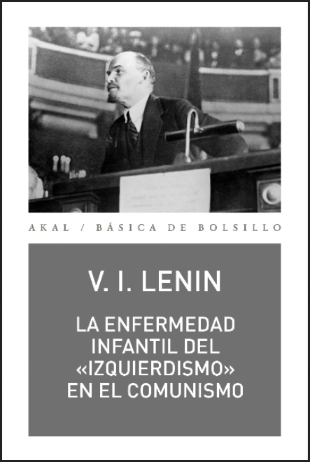 LA ENFERMEDAD INFANTIL DEL IZQUIERDISMO EN EL COMUNISMO