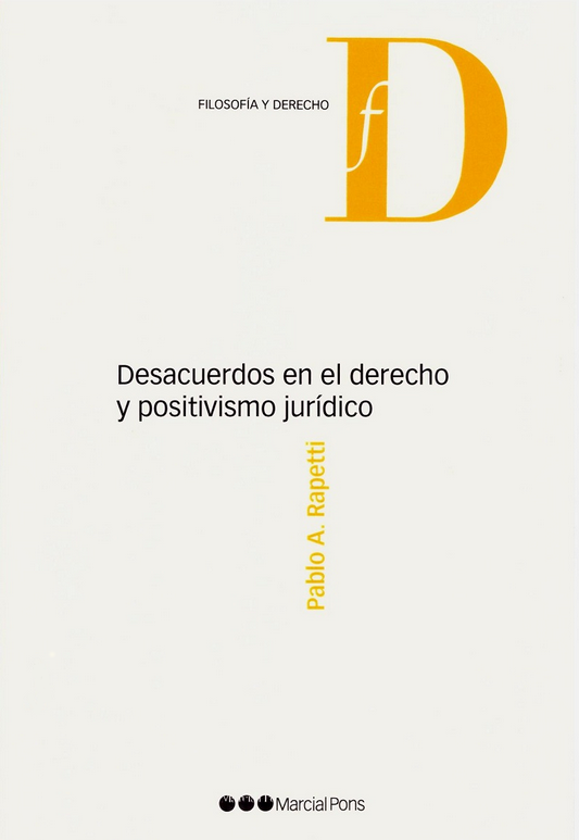 DESACUERDOS EN EL DERECHO Y POSITIVISMO JURÍDICO