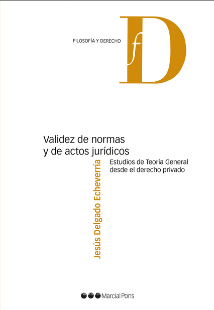 VALIDEZ DE NORMAS Y DE ACTOS JURÍDICOS