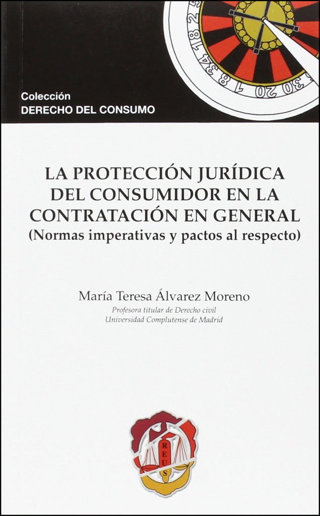 LA PROTECCIÓN JURÍDICA DEL CONSUMIDOR EN LA CONTRATACIÓN EN GENERAL