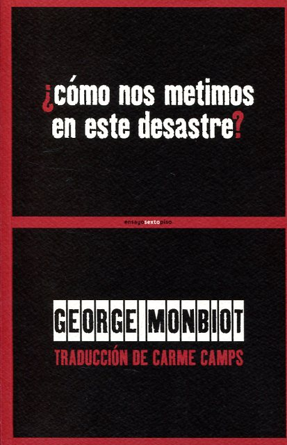 ¿CÓMO NOS METIMOS EN ESTE DESASTRE?