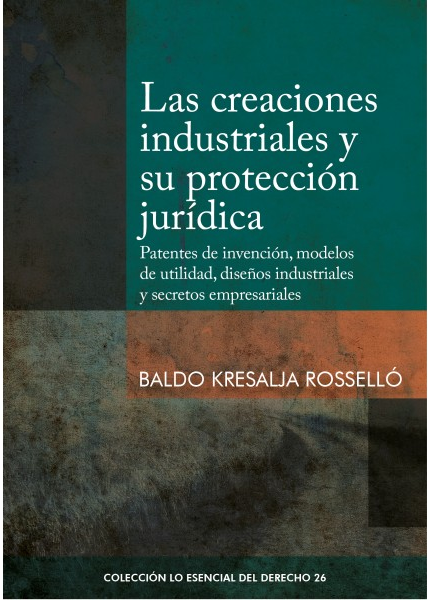 LAS CREACIONES INDUSTRIALES Y SU PROTECCIÓN JURÍDICA