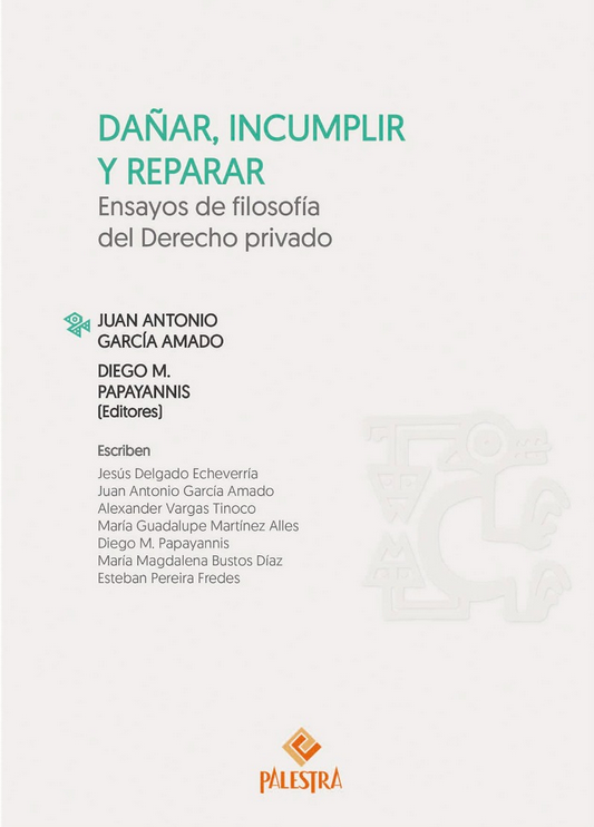 DAÑAR, INCUMPLIR Y REPARAR