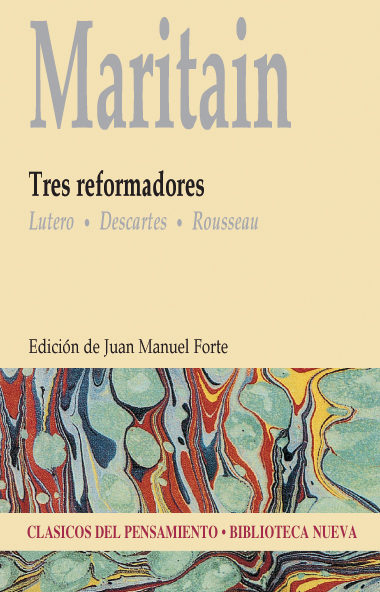 TRES REFORMADORES: LUTERO - DESCARTES - ROUSSEAU