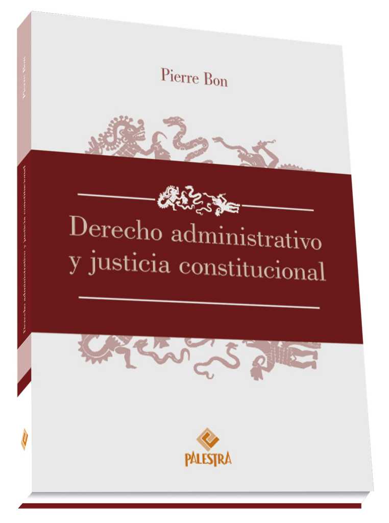 DERECHO ADMINISTRATIVO Y JUSTICIA CONSTITUCIONAL