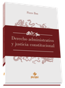 DERECHO ADMINISTRATIVO Y JUSTICIA CONSTITUCIONAL