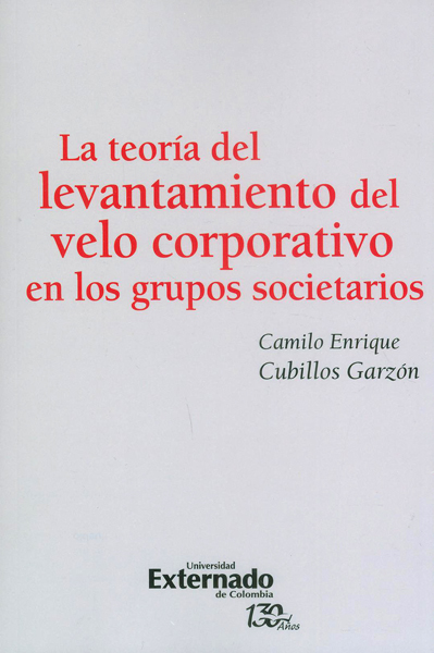 LA TEORÍA DEL LEVANTAMIENTO DEL VELO CORPORATIVO EN LOS GRUPOS SOCIETARIOS