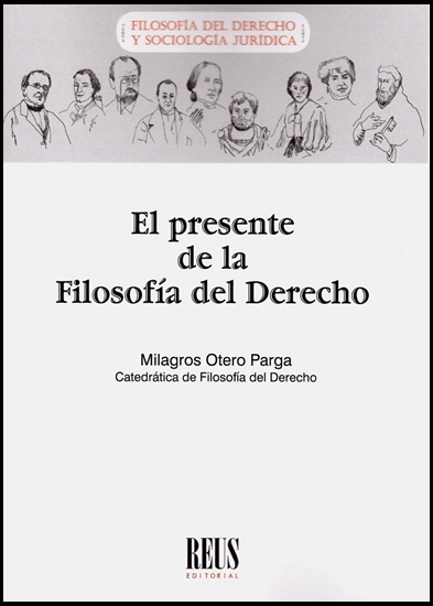EL PRESENTE DE LA FILOSOFÍA DEL DERECHO
