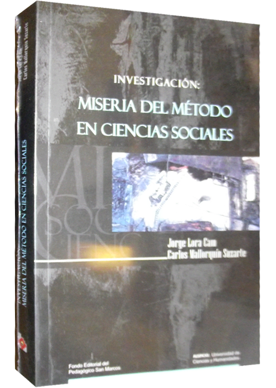 INVESTIGACIÓN: MISERIAS DEL MÉTODO EN CIENCIAS SOCIALES