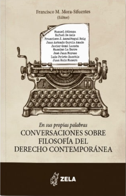 EN SUS PROPIAS PALABRAS: CONVERSACIONES SOBRE FILOSOFÍA DEL DERECHO CONTEMPORÁNEA