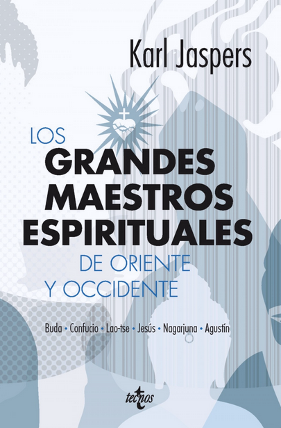 LOS GRANDES MAESTROS ESPIRITUALES DE ORIENTE Y OCCIDENTE