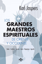 LOS GRANDES MAESTROS ESPIRITUALES DE ORIENTE Y OCCIDENTE