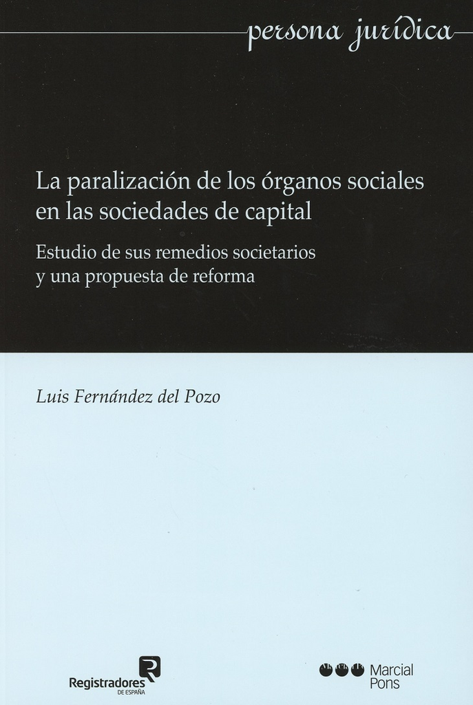 LA PARALIZACIÓN DE LOS ÓRGANOS SOCIALES EN LAS SOCIEDADES DE CAPITAL