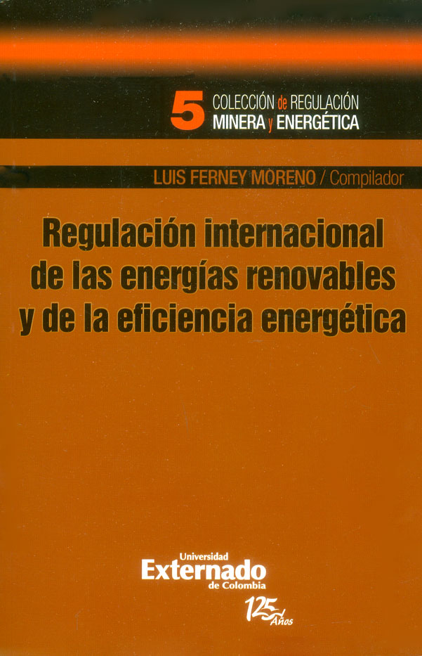 REGULACIÓN INTERNACIONAL DE LAS ENERGÍAS RENOVABLES Y DE LA EFICIENCIA ENERGÉTICA