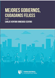 MEJORES GOBIERNOS, CIUDADANOS FELICES