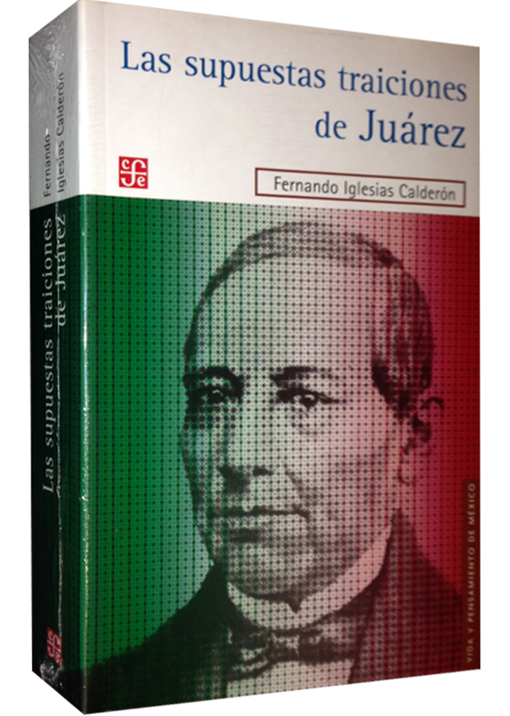 LAS SUPUESTAS TRAICIONES DE JUÁREZ