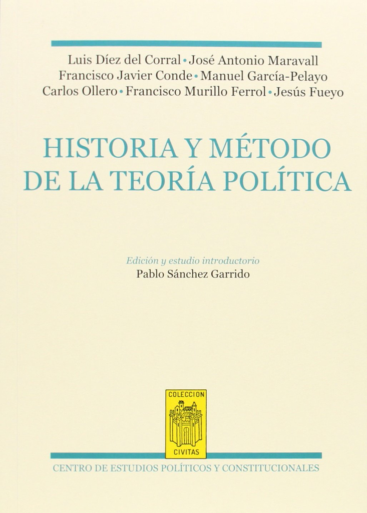 HISTORIA Y MÉTODO DE LA TEORÍA POLÍTICA