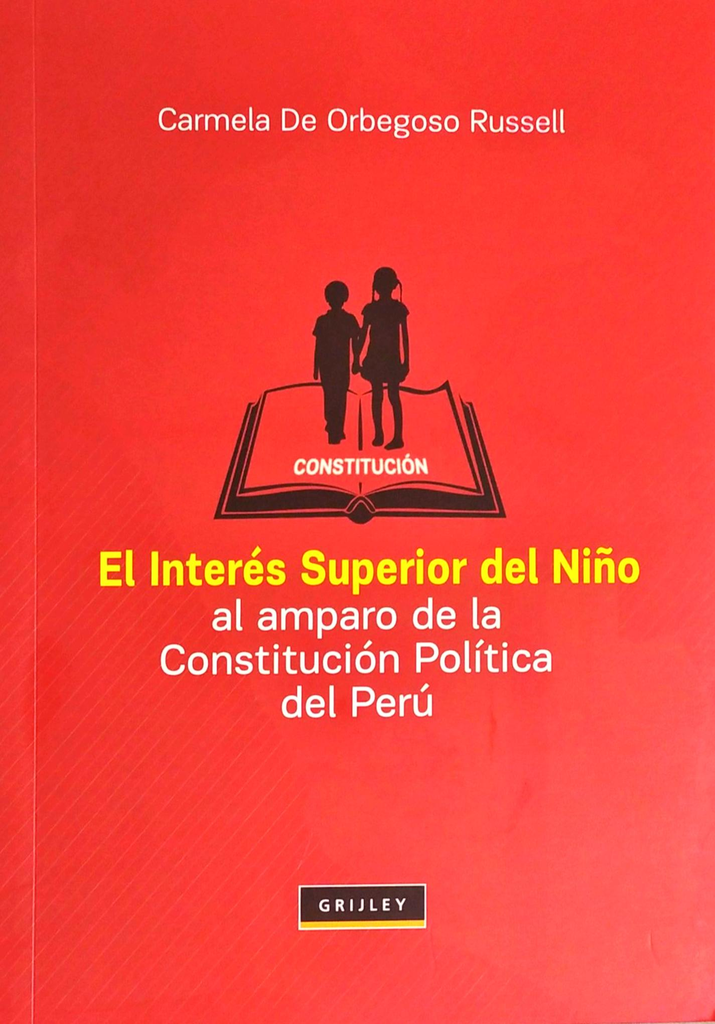 EL INTERÉS SUPERIOR DEL NIÑO AL AMPARO DE LA CONSTITUCIÓN POLÍTICA DEL PERÚ