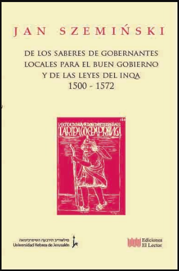 DE LOS SABERES DE GOBERNANTES LOCALES PARA EL BUEN GOBIERNO Y DE LAS LEYES DEL INQA 1500-1572