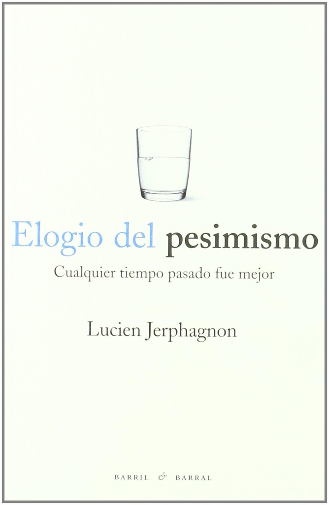 ELOGIO DEL PESIMISMO